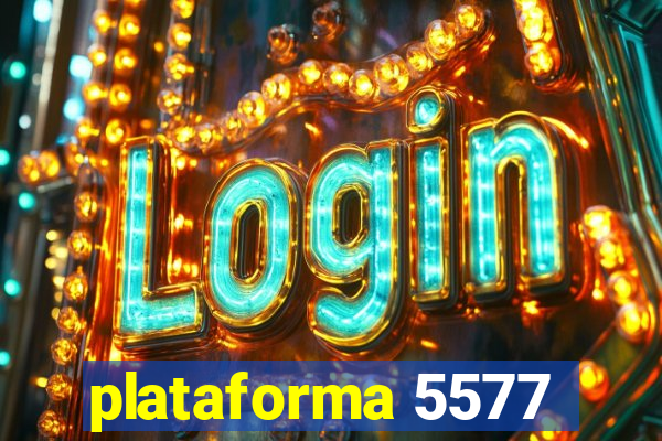 plataforma 5577